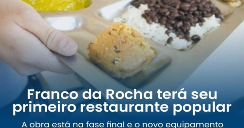 Prefeitura de Franco da Rocha anuncia seu primeiro restaurante popular